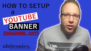 How To Setup A YouTube Banner - Size Requirements and Template