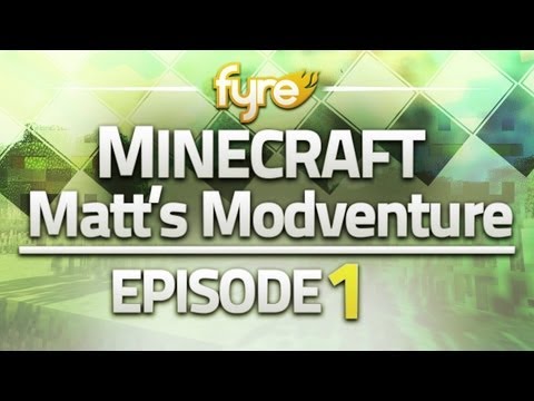 Minecraft : Matt's Modventure - Episode 1