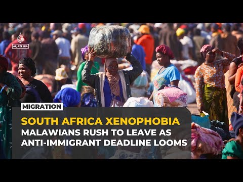 Malawians scramble to leave South Africa as anti-immigrant deadline looms