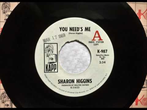 You Needs Me , Sharon Higgins , 1969 45RPM