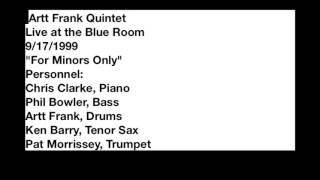 For Minors Only / Artt Frank Quintet
