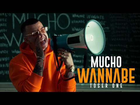 Toser One - Mucho Wannabe