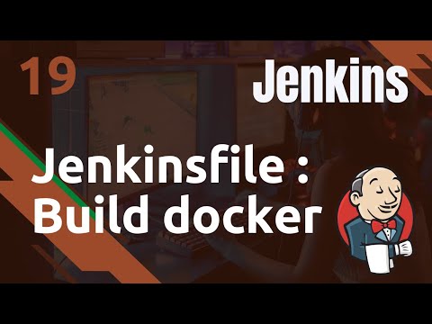 JENKINS 19 JENKINSFILE BUILD D UNE IMAGE DOCKER