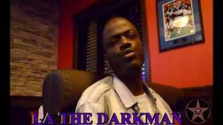 Exclusive Interview with LA THE DARKMAN