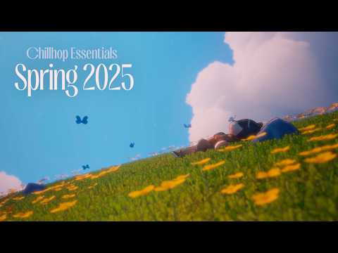 🌱 Chillhop Essentials · Spring 2025 [chill relaxing beats / lofi hiphop mix]