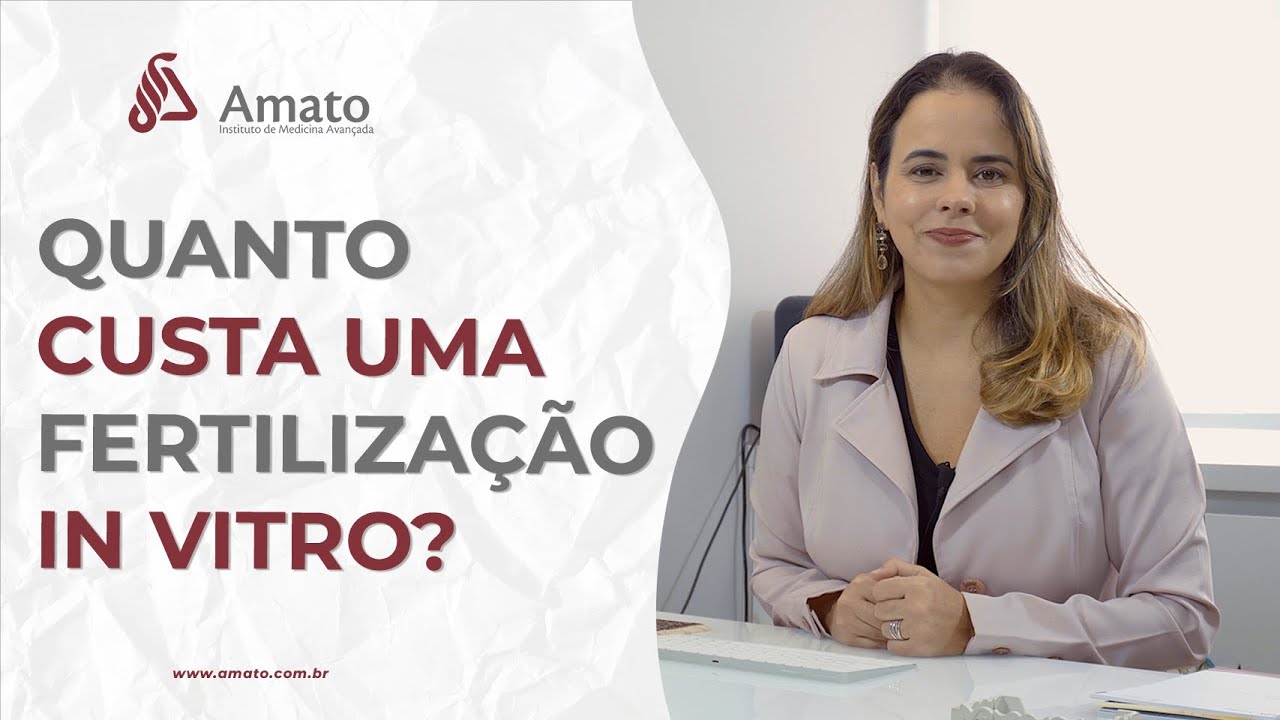 Quanto Custa Uma Fertilização In Vitro? Entenda porque o preço varia e os fatores que influenciam.