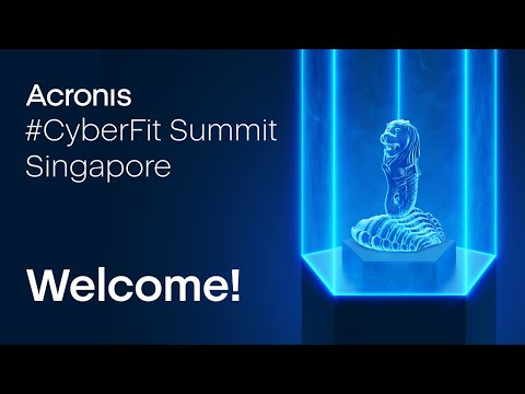 Acronis CyberFit Summit World Tour Comes to The Lion City – Singapore 2022