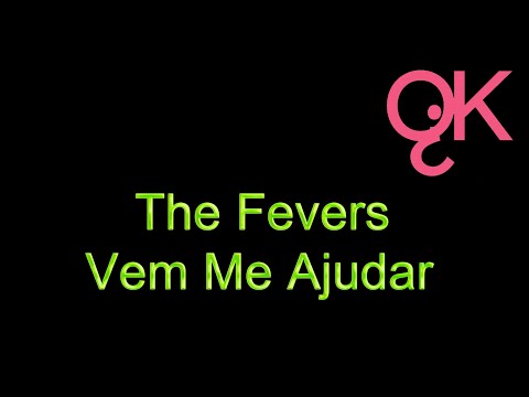 The Fevers - Vem Me Ajudar (Karaokê)