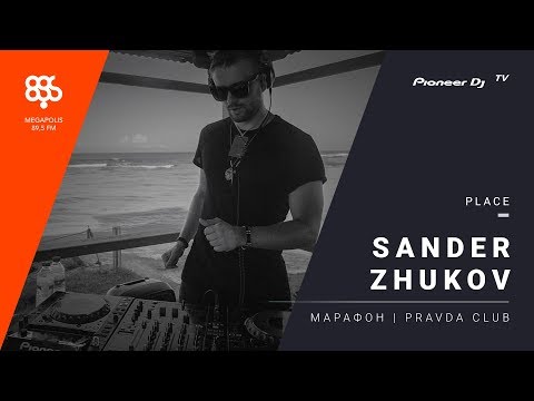 Sander Zhukov live Марафон | PRAVDA Megapolisfm @ Pioneer DJ TV | Moscow