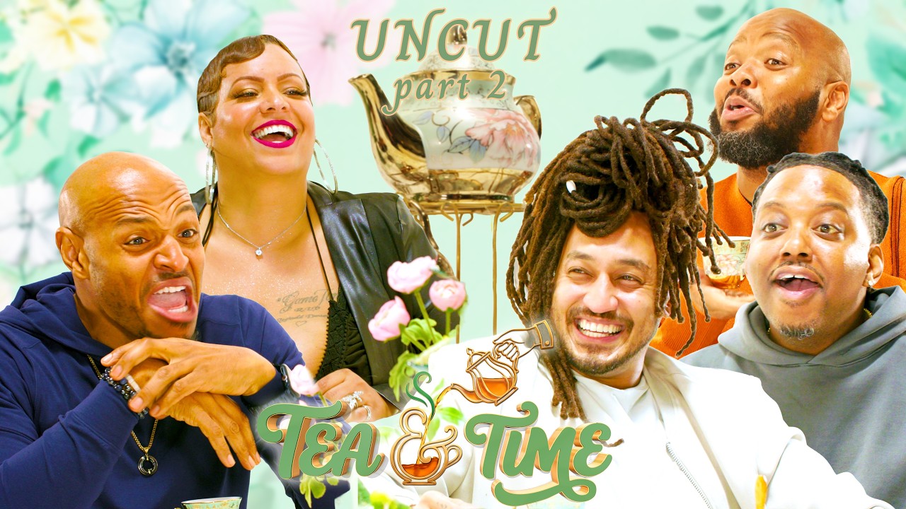 The Tea You Didn’t See Pt. 2 | Tea & Time | All Def