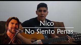 No siento penas - Juanes (Nico - Cover)