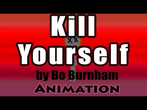 Kill Yourself - Bo Burnham [Animation with Lyrics]