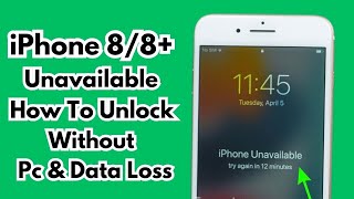 iPhone 8 Unavailable How To Unlock - Unlock Unavailable iPhone Without Computer Or Data Losing 2023