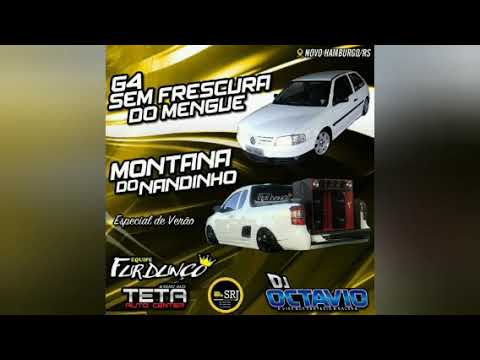 G4 SEM FRESCURA DO MENGUE & MONTANA DO NANDINHO (ESPECIAL DE VERÃO) - DJ OCTAVIO RS