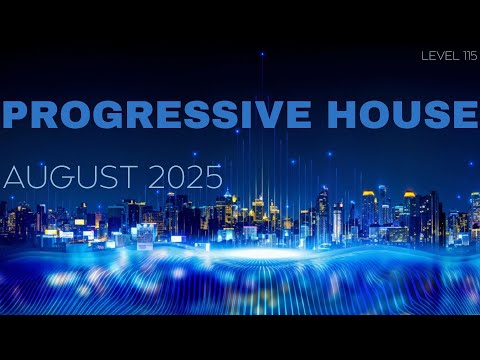 Deep Progressive House Mix Level 115 / Best Of August 2025