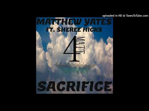 Matthew Yates, Sheree Hicks - Sacrifice (Vocal Mix)