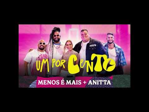 Grupo Menos é Mais, Anitta - Um Por Cento (Clipe Oficial)