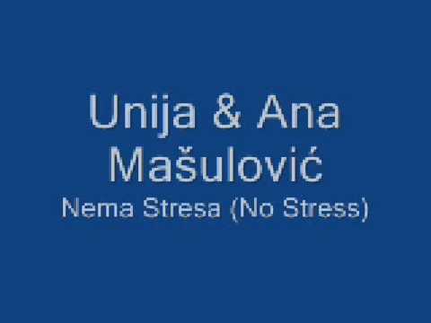 Unija & Ana Mashulovic - Nema Stresa (No Stress)