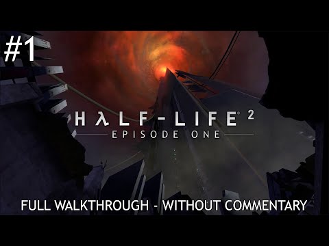 Chapter 1 - Undue Alarm | Half-Life 2: Episode One - Walkthrough