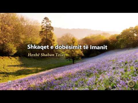 Shkaqet e dobësimit të Imanit {Hutbe} - Shaban Tolaj