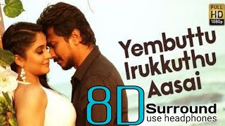 Yembuttu Irukkuthu Aasai 8D | Saravanan Irukka Bayamaen - Yembuttu Irukkuthu Aasai Song | bfm