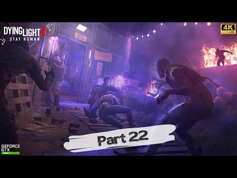 DYING LIGHT 2 Walkthrough Gameplay Part 22- |Without Weapon |(FULL GAME)