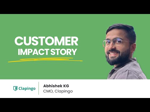 Clapingo - Customer Success Story (Abhishek KG - Chief Marketing Officer)