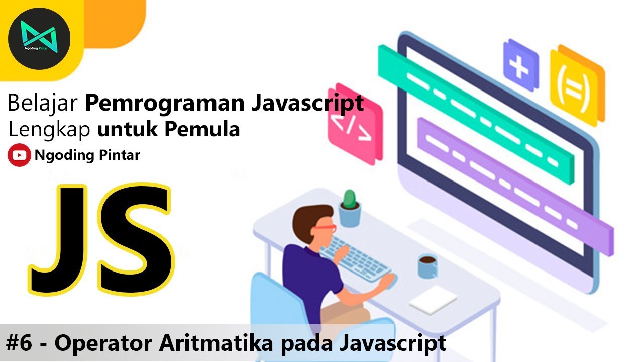 #6 - Operator Aritmatika pada Javascript - Belajar Javascript
