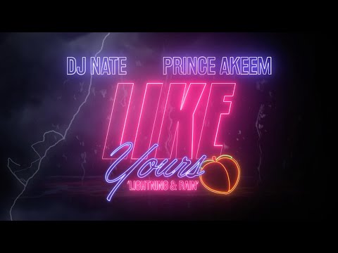 DJ Nate x Prince Akeem - Like Yours (Lyric Video)