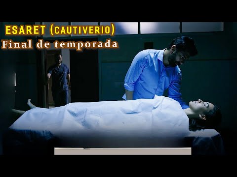 ESARET (Cautiverio) Final de temporada