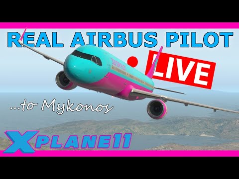 Narrow runway approach: Real Airbus Pilot Live to Mykonos! X Plane 11 ToLiss A321