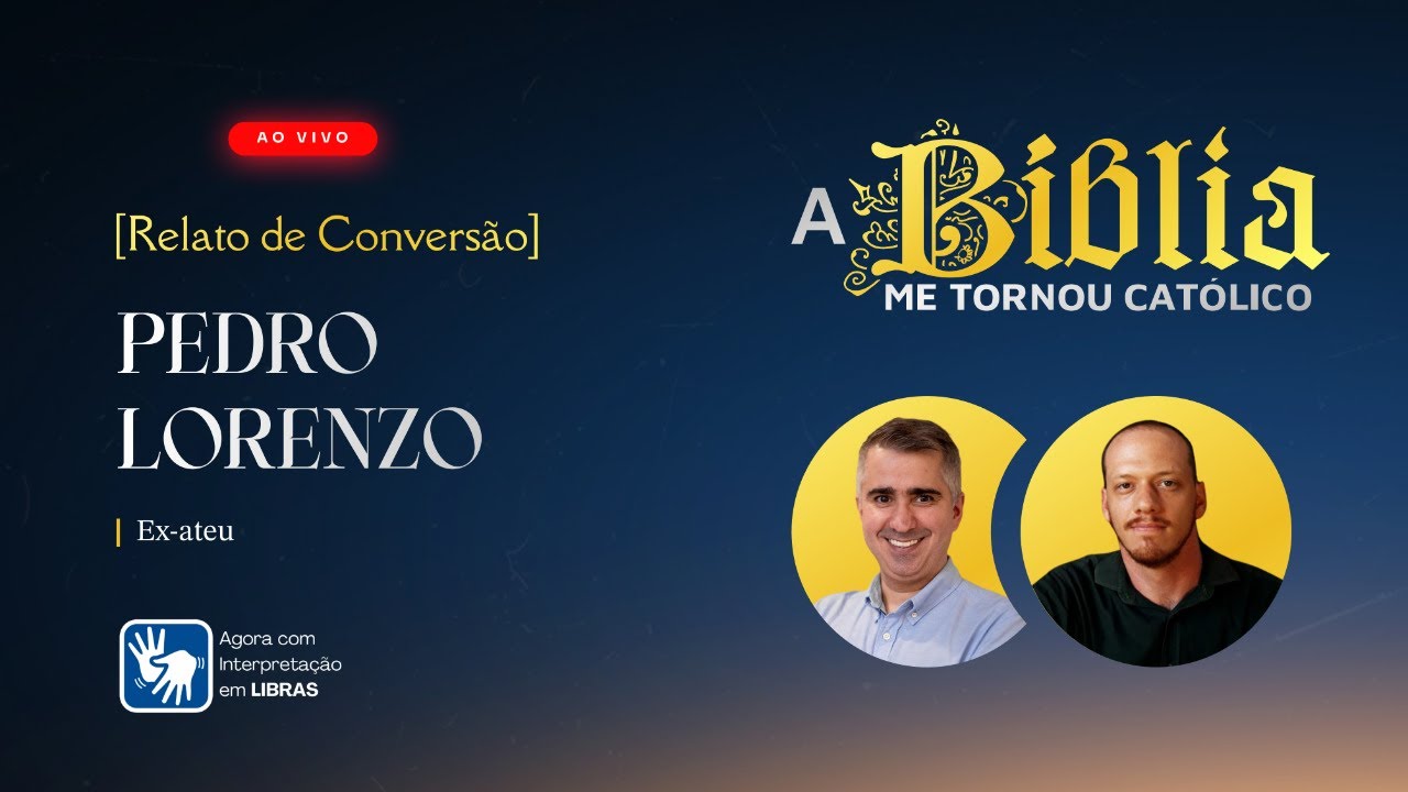 Por que me tornei católico | PEDRO LORENZO | Ex-ateu