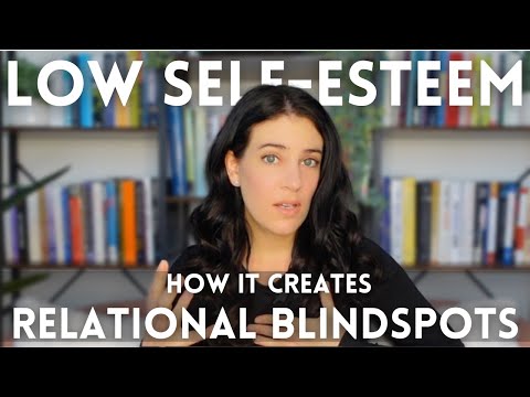 The Biggest Blindspot Of People With Low Self-Esteem (& How To Keep It From Ruining Relationships)