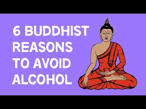 6 Buddhist Reasons To Avoid Alcohol