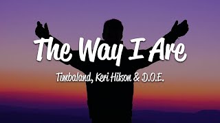 Download lagu Timbaland The Way I Are ft Keri Hilson D O E... mp3