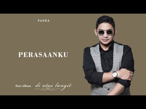 PASHA - Perasaanku | Official Lyric Video