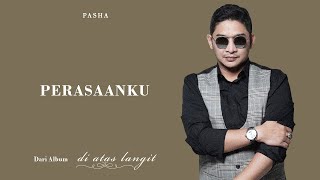 Download Lagu Pasha Perasaanku MP3 dan Video MP4 Gratis