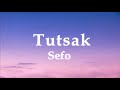 Sefo Tutsak Sözleri Lyrics