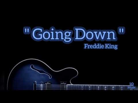 Freddie King - Going Down (Lyrics)
