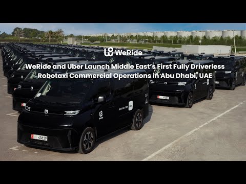 WeRide, Uber Launch Middle East’s First Fully Driverless Robotaxi Commercial Operations in Abu Dhabi