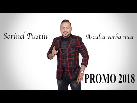 Sorinel Pustiu – Asculta vorba mea [Versuri 2018] Video