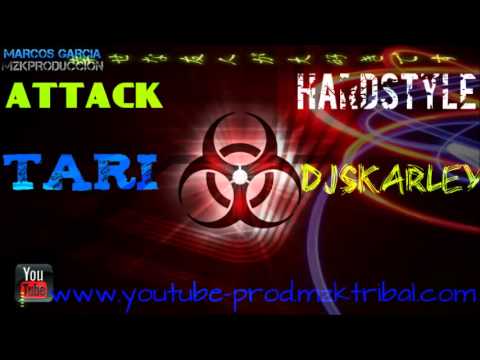 AttackTari   HardStyle   Dj Skarley 2013