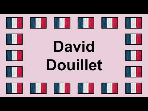 Prononcer DAVID DOUILLET en Français🇫🇷