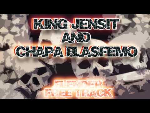 King Jensit feat: Chapa Blasfemo - Blender