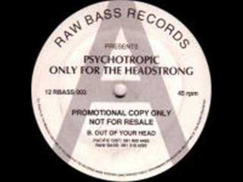 Psychotropic - Only for the headstrong