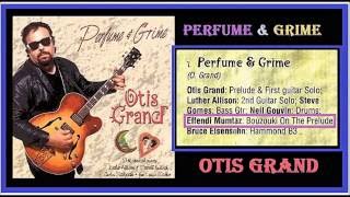 Otis Grand - Perfume & Grime