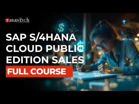 SAP S/4HANA Cloud Public Edition Sales Full Course | ZaranTech