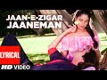 Jaan E Zigar Jaaneman Lyrical Video Aashiqui Rahul Roy Anu Agarwal