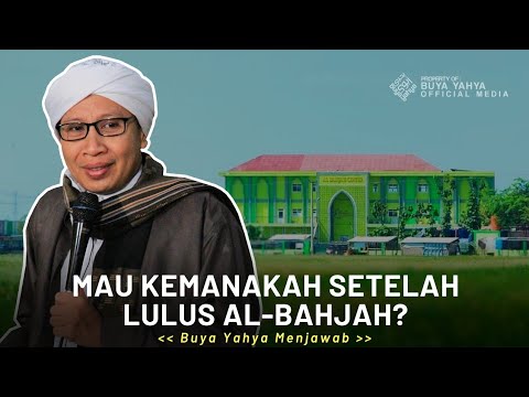 Tips Memilih Program Pendidikan Al Bahjah