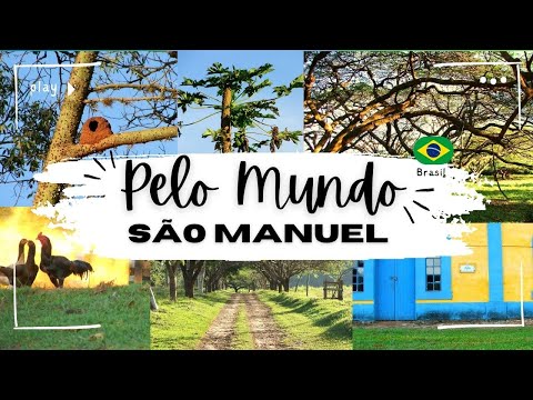 Pelo Mundo- São Manuel 🇧🇷